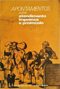 APONTAMENTOS SOBRE ATENDIMENTO, IMPRENSA E PROTOCOLO. [DED. AUTOR]