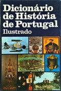 DICIONÃRIO DE HISTÃ“RIA DE PORTUGAL ILUSTRADO [VOL. I].