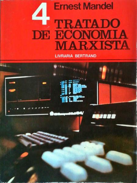 TRATADO DA ECONOMIA MARXISTA [VOL. IV]