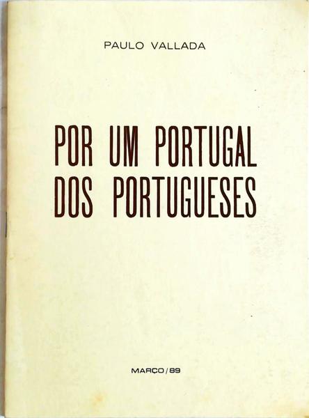 POR UM PORTUGAL DOS PORTUGUESES.