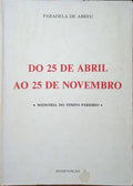DO 25 DE ABRIL AO 25 DE NOVEMBRO. MEMÃ“RIA DO TEMPO PERDIDO.