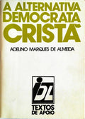 ALTERNATIVA DEMOCRÃTICA CRISTÃƒ: CONTRIBUTOS PARA A COMPREENSÃƒO DOS PRINCÃPIOS FUNDAMENTAIS DO CDS.