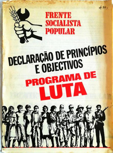 FRENTE SOCIALISTA POPULAR: DECLARAÃ‡ÃƒO DE PRINCÃPIOS E OBJECTIVOS. PROGRAMA DE LUTA.