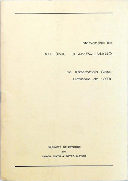 DISCURSO DE ANTÃ“NIO CHAMPALIMAUD NA ASSEMBLEIA GERAL ORDINÃRIA DO BANCO PINTO & SOTTO MAYOR.