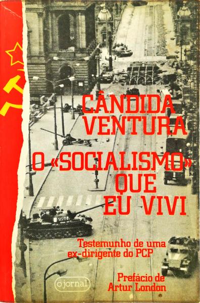 O Â«SOCIALISMOÂ» QUE EU VIVI. [2.Âª EDIÃ‡ÃƒO]