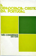 DEMOCRACIA-CRISTÃƒ (A) EM PORTUGAL. TRÃŠS CONGRESSOS DO CDS.