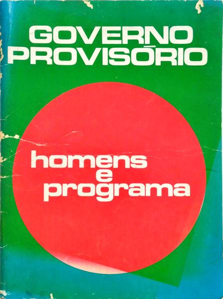 GOVERNO PROVISÃ“RIO. HOMENS E PROGRAMAS.