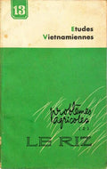 ETUDES VIETNAMIENNES. PROBLÃ‰MES AGRICOLES. LE RIZ [2].