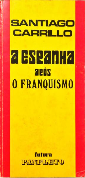 ESPANHA APÃ“S O FRANQUISMO.