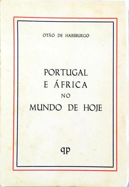 PORTUGAL E ÃFRICA NO MUNDO DE HOJE.