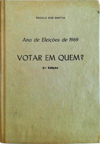 ANO DE ELEIÃ‡Ã•ES DE 1969: VOTAR EM QUEM?