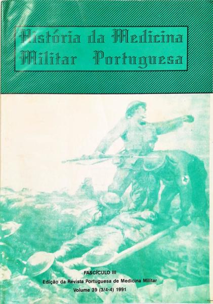 HISTÃ“RIA DA MEDICINA MILITAR PORTUGUESA.