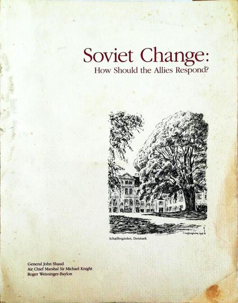 SOVIET CHANGE: HOW SHOULD THE ALLIES RESPOND?