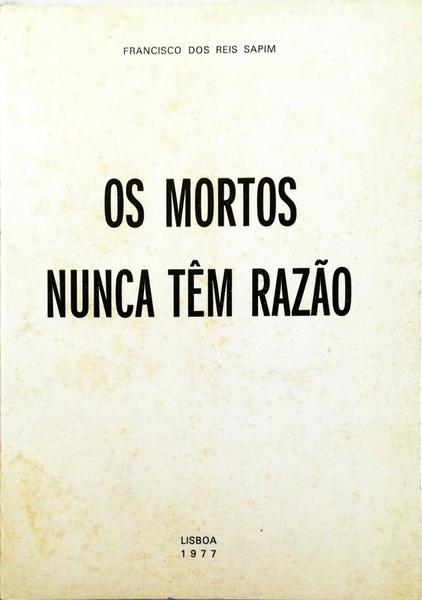OS MORTOS NUNCA TÃŠM RAZÃƒO.