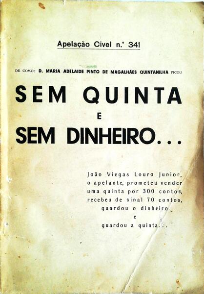 SEM QUINTA E SEM DINHEIRO.
