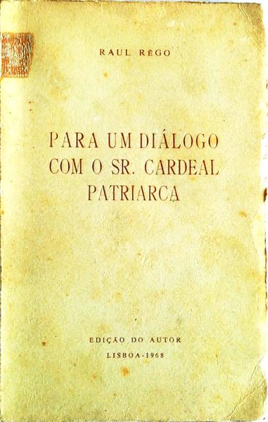 PARA UM DIÃLOGO COM O SR. CARDEAL PATRIARCA.