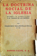 LA DOCTRINA SOCIAL DE LA IGLESIA SOBRE LA CONDICIÃ“N Y EL TRABAJO DE LOS OBREROS.