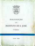 INAUGURAÃ‡ÃƒO DO INSTITUTO DE S. JOSÃ‰ (VISEU) 1928-1960.