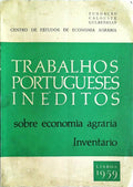 TRABALHOS PORTUGUESES INÃ‰DITOS SOBRE A ECONOMIA AGRÃRIA. INVENTÃRIO.