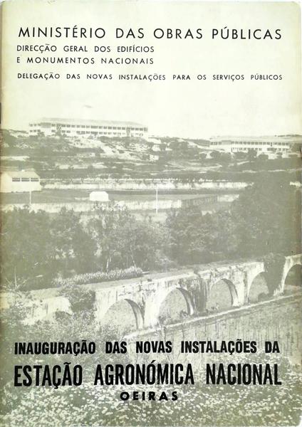 INAUGURAÃ‡ÃƒO DAS NOVAS INSTALAÃ‡Ã•ES DA ESTAÃ‡ÃƒO AGRONÃ“MICA NACIONAL.