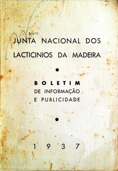 JUNTA NACIONAL DOS LACTICINIOS DA MADEIRA. Boletim de InformaÃ§Ã£o e Publicidade.