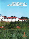 ENGENHO & ARQUITECTURA. Tipologia dos EdifÃ­cios dos Antigos Engenhos de AÃ§Ãºcar em Pernambuco.