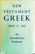 NEW TESTAMENT GREEK. AN INTRODUCTORY GRAMMAR.