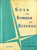 GUIA DA SEMANA DE ESTUDOS. XXV AniversÃ¡rio da AcÃ§Ã£o CatÃ³lica (1933-1958).