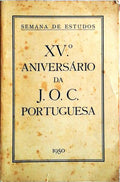 XV ANIVERSÃRIO DA J.O.C. PORTUGUESA.