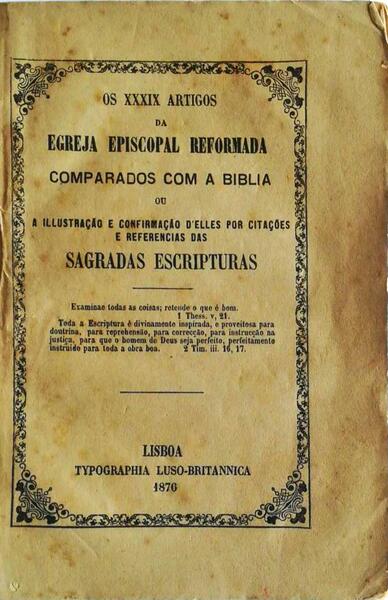 TRINTA NOVE (OS) ARTIGOS DA EGREJA EPISCOPAL REFORMADA COMPARADOS COM A BIBLIA.