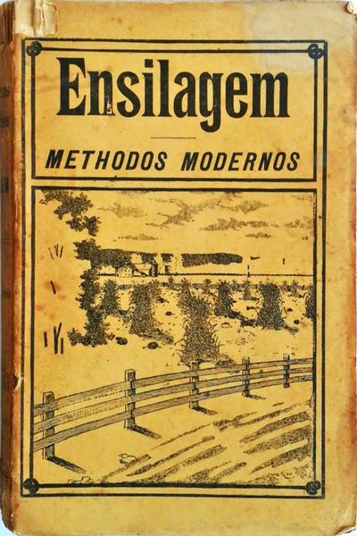 ENSILAGEM. METHODOS MODERNOS.