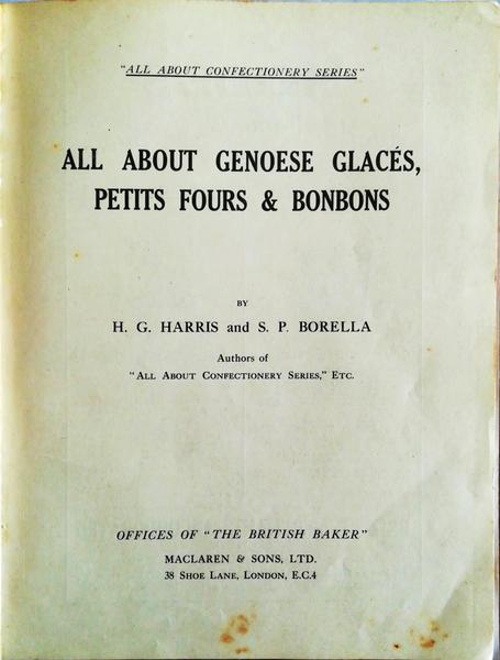 ALL ABOUT GENOESE GLACÃ‰S, PETITS FOURS & BONBONS.