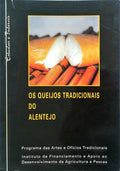 QUEIJOS (OS) TRADICIONAIS DO ALENTEJO.