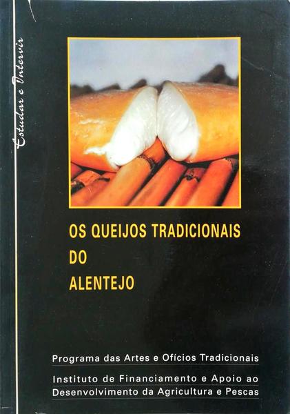 QUEIJOS (OS) TRADICIONAIS DO ALENTEJO.