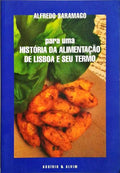 PARA UMA HISTÃ“RIA DA ALIMENTAÃ‡ÃƒO DE LISBOA E SEU TERMO.