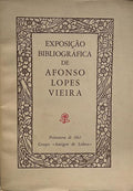 EXPOSIÃ‡ÃƒO BIBLIOGRÃFICA DE AFONSO LOPES VIEIRA.