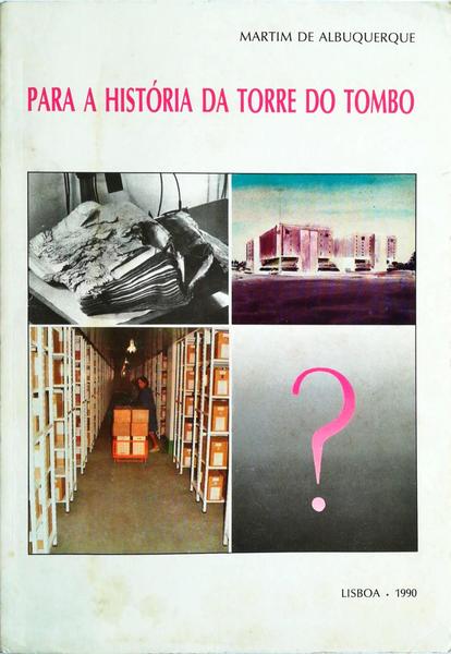 PARA A HISTÃ“RIA DA TORRE DO TOMBO.