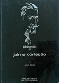 BIBLIOGRAFIA DE JAIME CORTESÃƒO. [1.Âª EDIÃ‡ÃƒO]