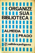 ORGANIZE SUA BIBLIOTECA.