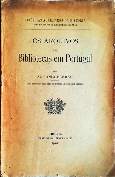 OS ARQUIVOS E AS BIBLIOTECAS EM PORTUGAL.