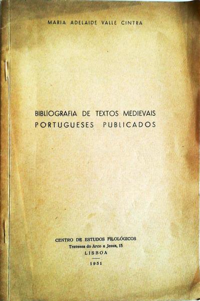 BIBLIOGRAFIA DE TEXTOS MEDIEVAIS PORTUGUESES PUBLICADOS.