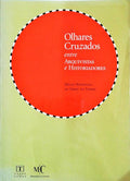 OLHARES CRUZADOS ENTRE ARQUIVISTAS E HISTORIADORES.