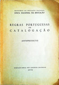 REGRAS PORTUGUESAS DE CATALOGAÃ‡ÃƒO. ANTEPROJECTO [1Âª PARTE].