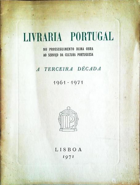 LIVRARIA PORTUGAL: A TERCEIRA DÃ‰CADA 1961-1971.