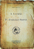 A LIVRARIA DO PADRE FRANCISCO SUAREZ.