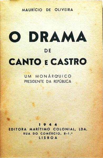 O DRAMA DE CANTO E CASTRO. [1.Âª EDIÃ‡ÃƒO]