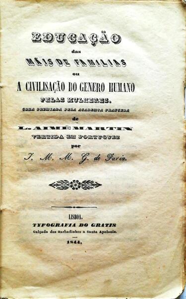 EDUCAÃ‡ÃƒO DAS MÃƒES DE FAMILIAS OU A CIVILIZAÃ‡ÃƒO DO GENERO HUMANO PELAS MULHERES.