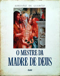 O MESTRE DA MADRE DE DEUS.