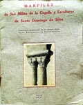 MARFILES DE SAN MILLÃN DE LA COGOLLA Y ESCULTURAS DE SANTO DOMINGO DE SILOS.