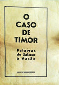 O CASO DE TIMOR. PALAVRAS DE SALAZAR Ã€ NAÃ‡ÃƒO.